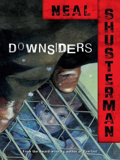 Title details for Downsiders by Neal Shusterman - Wait list